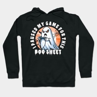 Halloween I Paused My Game For This Boo Sheet Gamer Hoodie